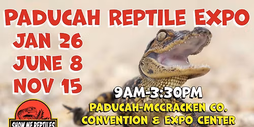 Paducah Reptile Expo ( Show Me Rpetile Show)
