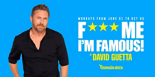 FMIF! By David Guetta - Mondays at Ushua\u00efa Ibiza