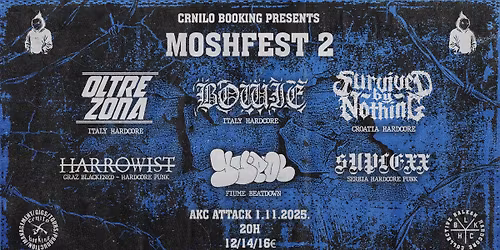 Moshfest 2: Oltrezona, Bowie, Harrowist, Survived by Nothing, Suplexx, Yupol