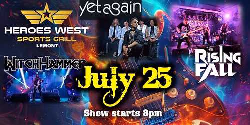 Yet Again w\/ The Rising Fall & Witch Hammer LIVE at Heroes West Lemont