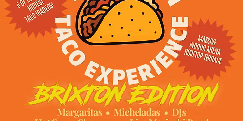 The London Taco Experience - Brixton Edition