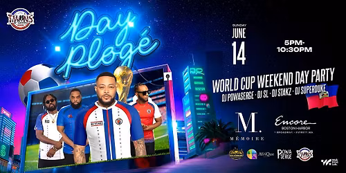 Day Plog\u00e9 - World Cup Wkend -  Memoire Boston