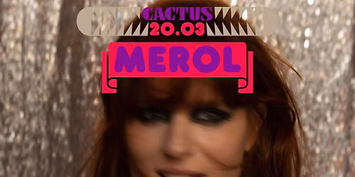 MEROL \u2022 Cactus Brugge \u2022 