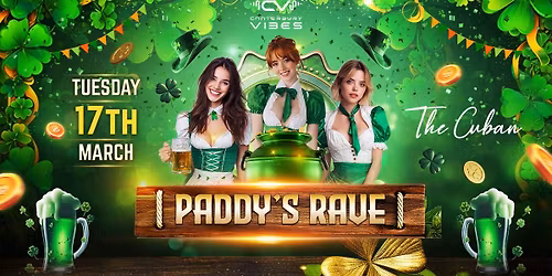 PADDY\u2019s RAVE @ The Cuban Canterbury