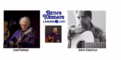 Beth's Tuesdays - Joel Rafael and John Katchur