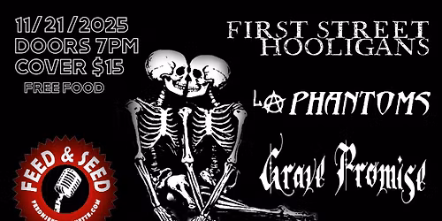 FIRST STREET HOOLIGANS, LA PHANTOMS, GRAVE PROMISE