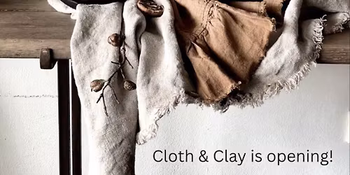 Cloth & Clay  - Launching