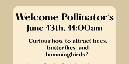 Welcome Pollinators!