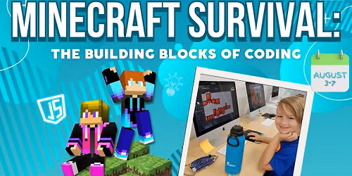 Summer Camp - Minecraft Survival: The Building Blocks of Coding