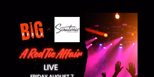 A Red Tie Affair - BIG Radio at Seratonic Lounge