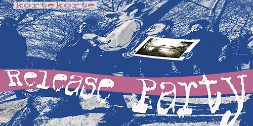 kortekortes Releaseparty\/Lyttesession\/Samtale