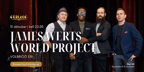 31.10 Volbri\u00f6\u00f6: James Werts World Project LIVE @ Chicago 1933