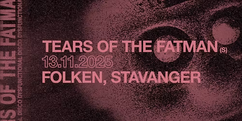 Tears of the Fatman (S) \/\/ Folken
