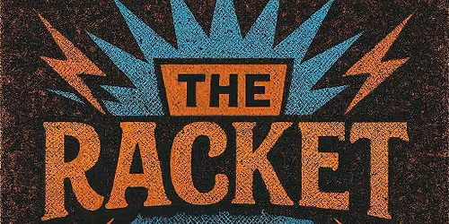 THE RACKET @ Barley Mow, Merivale Road