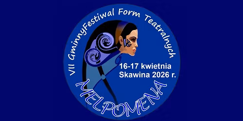 VII edycja Gminnego Festiwalu Teatralnego \u201eMelpomena 2026\u201d \ud83c\udfad