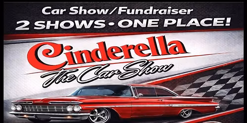 Cinderella The Car Show & Fundraiser 