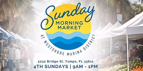 Sunday Morning Market at Westshore Marina District