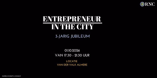 3-JARIG JUBILEUM - Entrepreneur in the City