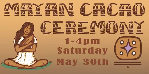Mayan Cacao Ceremony