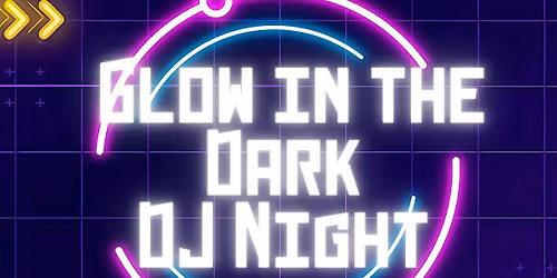 Glow in the Dark DJ Night