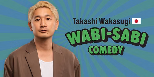 Takashi Wakasugi - Wabi-Sabi Comedy