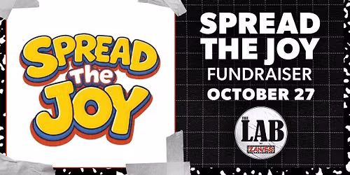 Spread the Joy Fundraiser at The Lab at Zanies