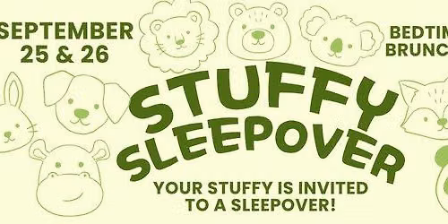 Stuffy Sleepover @ CTS!