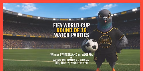 Round of 16 | Winner of SUI vs. ALG vs. Winner of COL vs. GHA | Watch Party