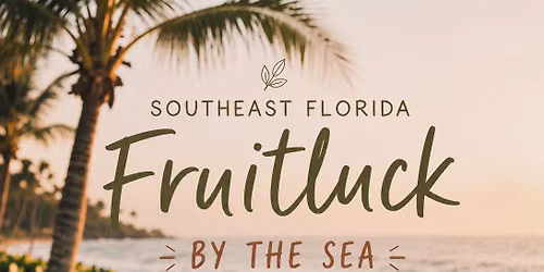 Southeast Florida July Beach Fruitluck!\ud83c\udf49\ud83c\udf47