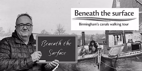 Secrets history of Birmingham\u2019s Canals walking tour
