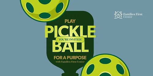 Pickleball for a Purpose - Families First Center