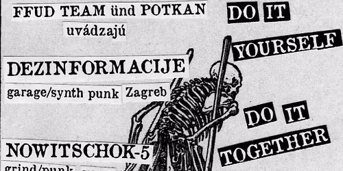 koncert : DEZINFORMACIJE [HR] + NOWITSCHOK-5 [AT] @ KUBIK, Trnava