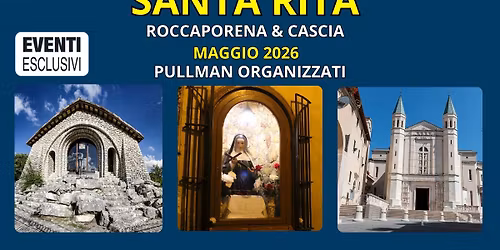 Santa Rita da Cascia & Roccaporena \ud83c\udf39"Maggio 2026" \ud83d\ude8c Pullman Organizzati