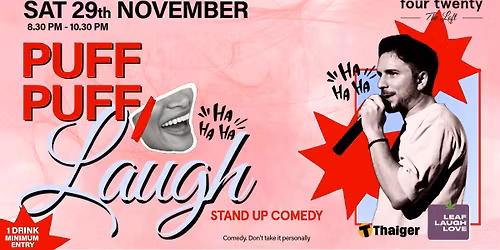 Puff Puff Laugh at Fourtwenty - The Loft