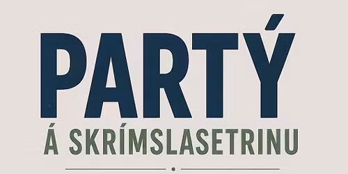 Opnunarpart\u00fd \u00e1 Sr\u00edmslasetrinu!