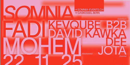 Somnia w\/ Fadi Mohem (DE) Kevqube b2b David Kawka, Dee Jota