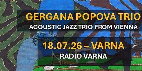 GERGANA POPOVA TRIO > live in VARNA
