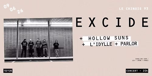 EXCIDE (US) + HOLLOW SUNS (JP) + L'IDYLLE + PARLOR