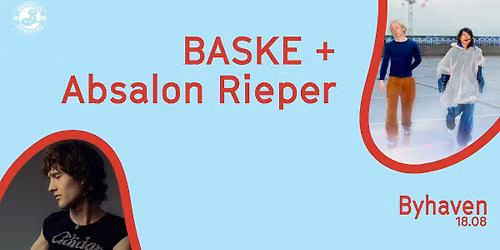 BASKE + Absalon Rieper \/\/ Byhaven