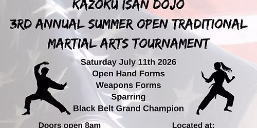 Kazoku Isan Dojo 3rd Annual Summer Open Traditional Martial Arts Tournament
