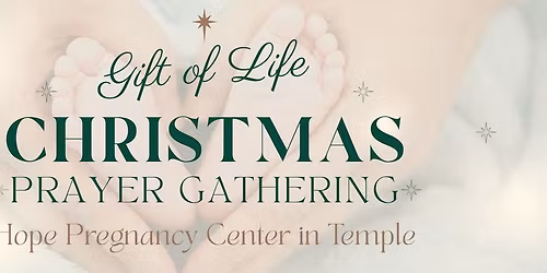 Gift of Life Christmas Prayer Gathering