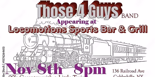 Those 4 guys band at locomotions 