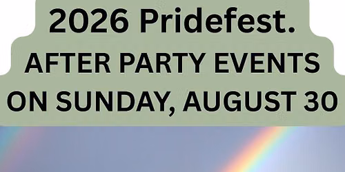 2026 Pridefest After Party Event - Free Admission to Arboretum