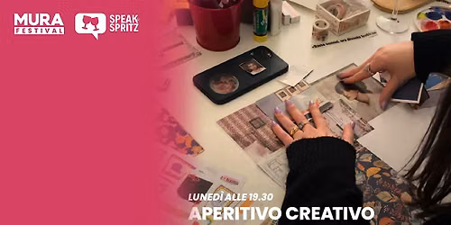 CREATIVE CLUB: Aperitivo Creativo | Mura Festival