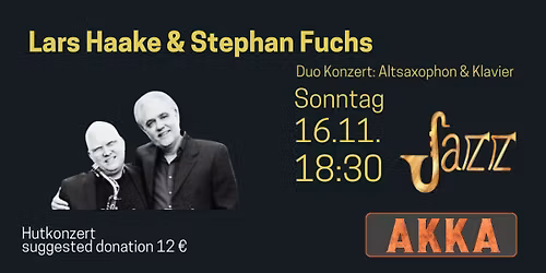 Lars Haake & Stephan Fuchs live in der AKKA