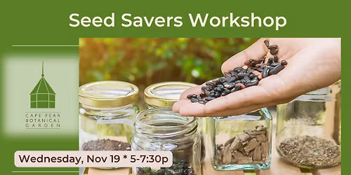 Seed Savers Workshop at the Garden