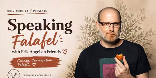 "Speaking Falafel" with Erik Angel an Friends