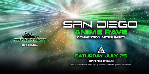 #WeTouchGrass presents: San Diego Anime Rave