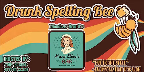 Drunk Spelling Bee at Mary Ellen's!