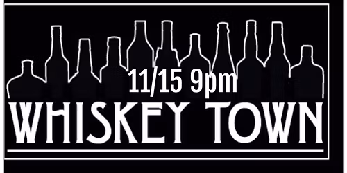 Whiskey Town is back!! 